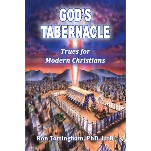 God's Tabernacle: Trues for Modern Christians