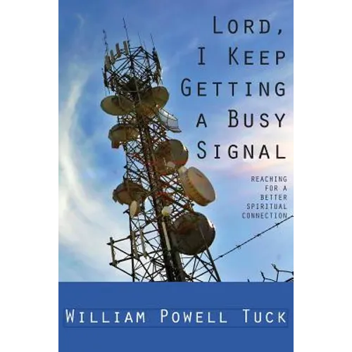 Lord, I Keep Getting a Busy Signal - Paperback