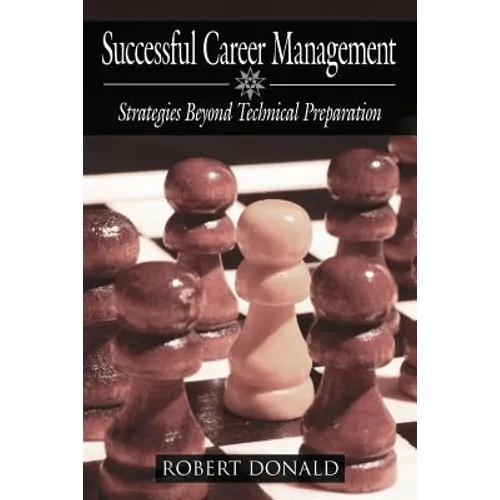 Successful Career Management: Strategies Beyond Technical Preparation
