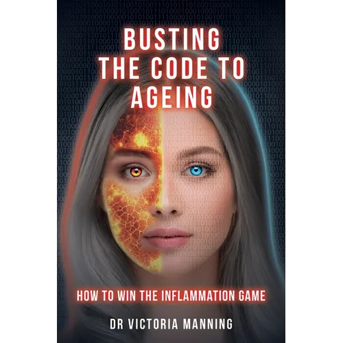 Busting the Code to Ageing: How to Win the Inflammation Game
