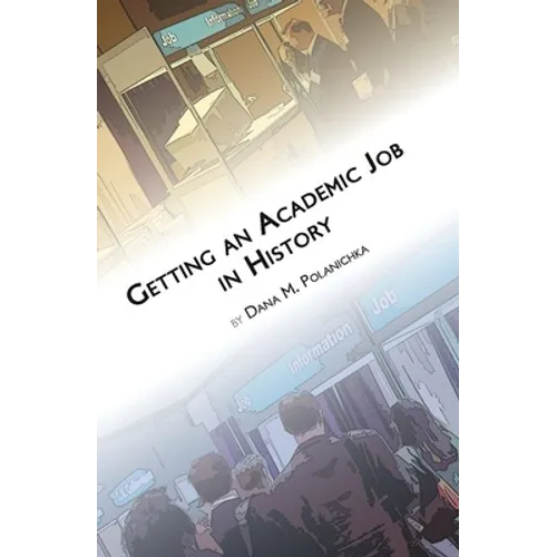 Getting an Academic Job in History - Paperback