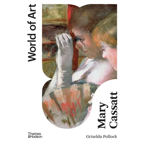 Mary Cassatt: Painter of Modern Women