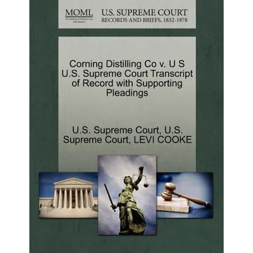 Corning Distilling Co V. U S U.S. Supreme Court Transcript of Record with Supporting Pleadings