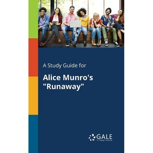 A Study Guide for Alice Munro's "Runaway"