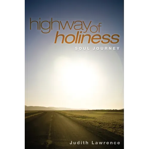 Highway of Holiness: Soul Journey