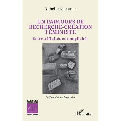 Un parcours de recherche-création féministe: Entre affinités et complicités