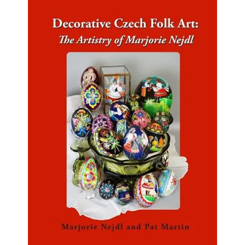Decorative Czech Folk Art: The Artistry of Marjorie Nejdl