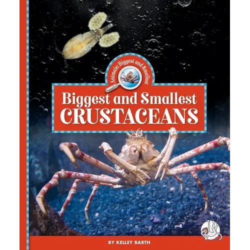 Biggest and Smallest Crustaceans