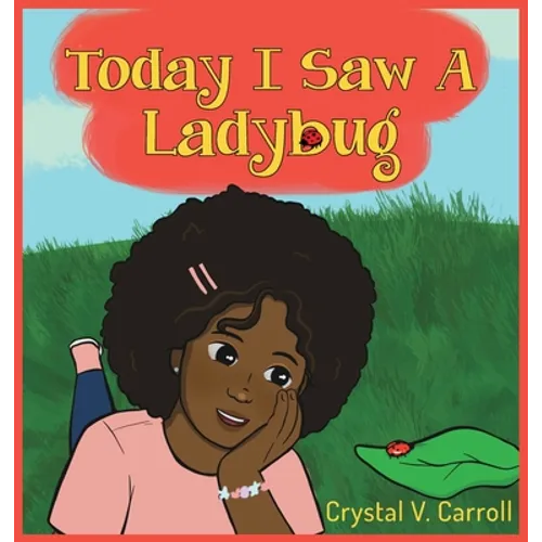 Today I Saw A Lady Bug