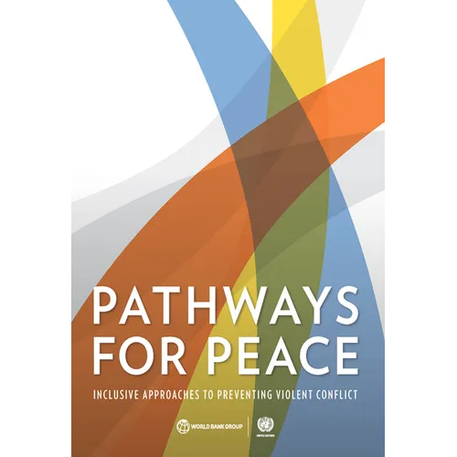 Pathways for Peace: Inclusive Approaches to Preventing Violent Conflict