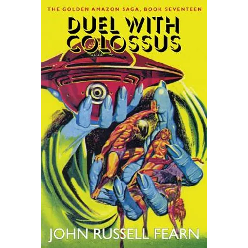 Duel with Colossus: The Golden Amazon Saga, Book Seventeen