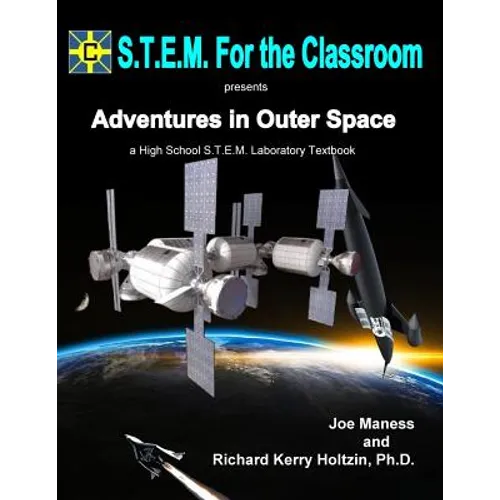 Adventures In Outer Space: A High School S.T.E.M. Laboratory Textbook