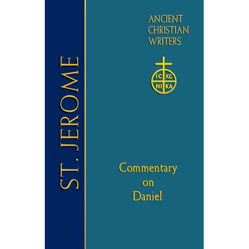 ACW Vol 77 St Jerome: Commentary on Daniel