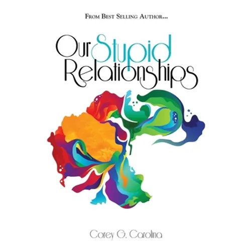 Our Stupid Relationships