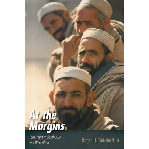 At the Margins: Four Years in South Asia and West Africa