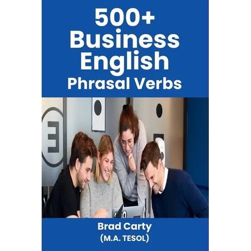 500+ Business English Phrasal Verbs