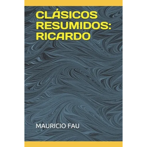 Clásicos Resumidos: Ricardo