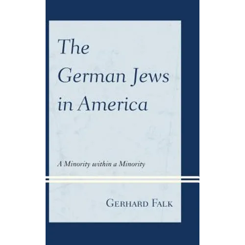The German Jews in America: A Minority within a Minority