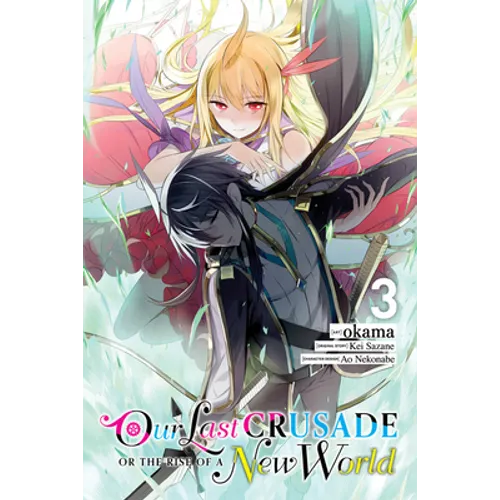Our Last Crusade or the Rise of a New World, Vol. 3