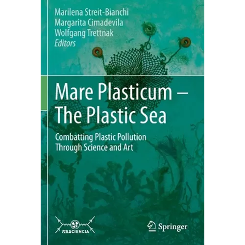 Mare Plasticum - The Plastic Sea: Combatting Plastic Pollution Through Science and Art