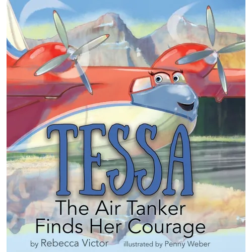 Tessa The Air Tanker Finds Her Courage
