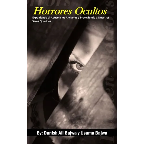 Horrores Ocultos: Exponiendo el Abuso a los Ancianos y Protegiendo a Nuestros Seres Queridos