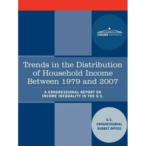 Trends in the Distribution of Household Income Between 1979 and 2007 - A Congressional Report on Income Inequality in the U.S.