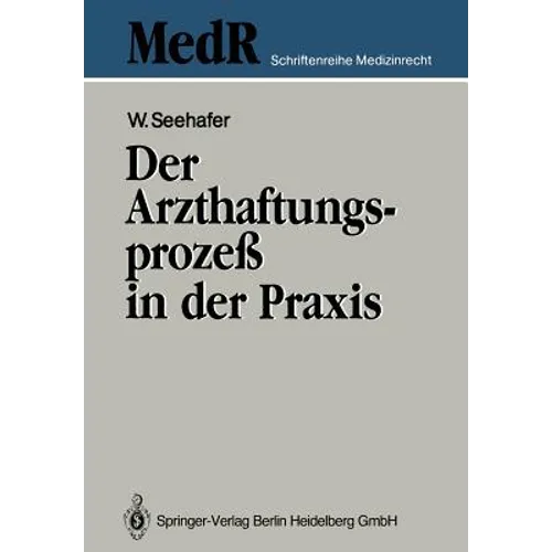 Der Arzthaftungsprozeß in Der PRAXIS