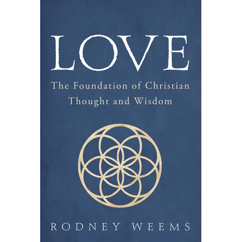 Love: The Foundation of Christian Thought and Wisdom