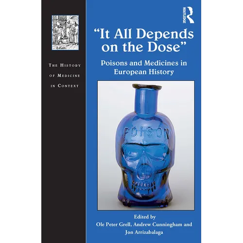 It All Depends on the Dose: Poisons and Medicines in European History