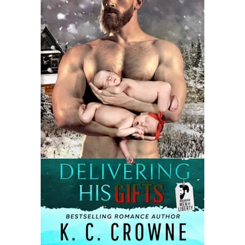 Delivering His Gifts: A Mountain Man's Baby Christmas Romance