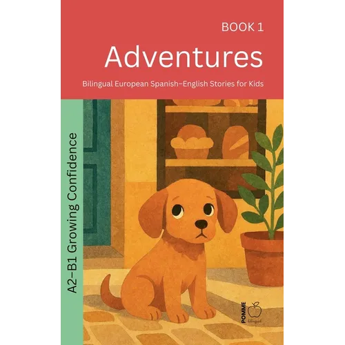 Adventures: Bilingual European Spanish-English Stories for Kids