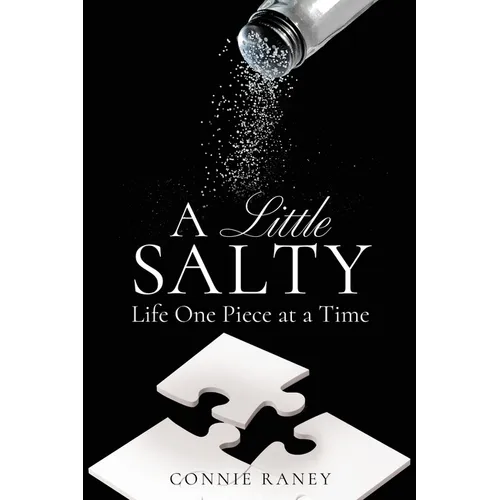 A Little Salty: Life One Piece at a Time