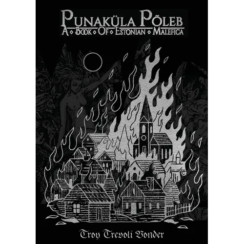 Punaküla Põleb - A Book Of Estonian Malefica