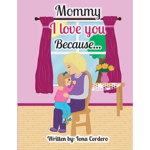 Mommy I love You Because...