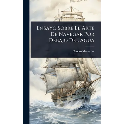 Ensayo Sobre El Arte De Navegar Por Debajo Del Agua
