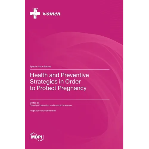 Health and Preventive Strategies in Order to Protect Pregnancy