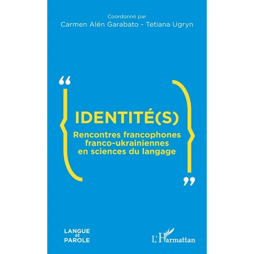 Identité(s): Rencontres francophones franco-ukrainiennes en sciences du langage