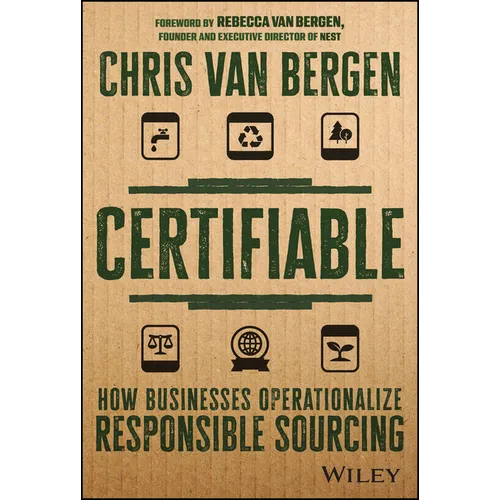 Certifiable: How Businesses Operationalize Responsible Sourcing