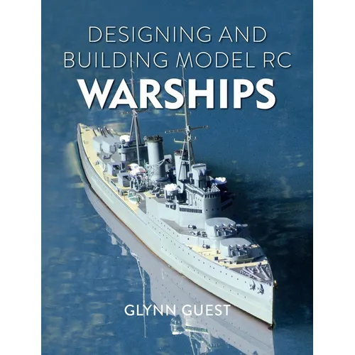 Designing and Building Model Rc Warships