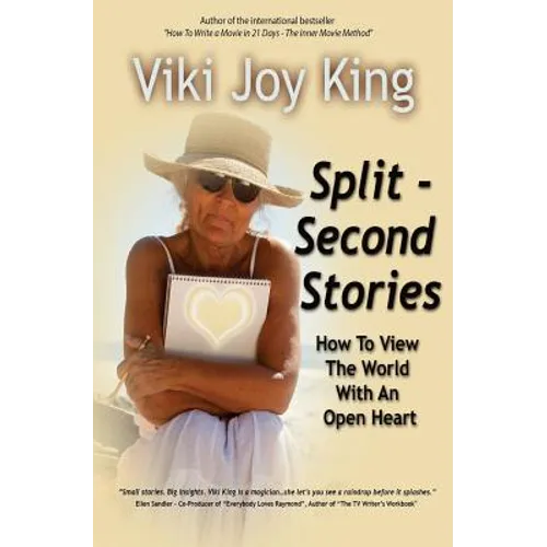Split Second Stories: How to View the World with an Open Heart