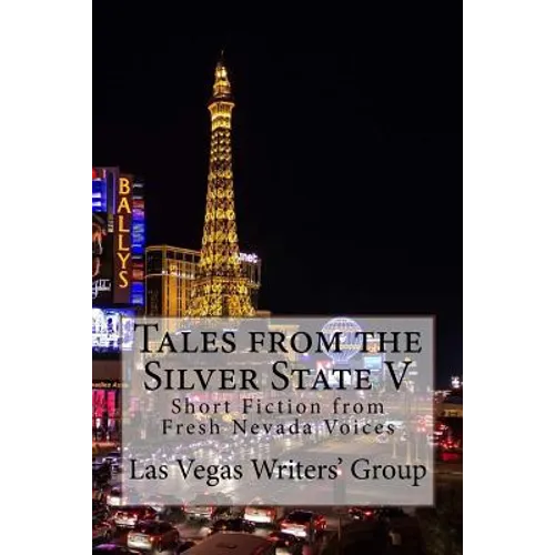 Tales from the Silver State V: Short Fiction from Fresh Nevada Voices