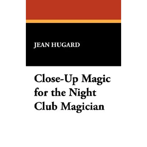 Close-Up Magic for the Night Club Magician - Paperback