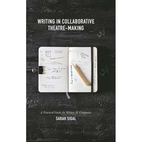 Writing in Collaborative Theatre-Making