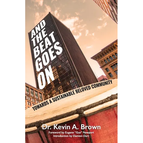 And the Beat Goes on: Towards A Sustainable Beloved Community