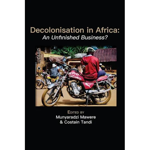 Decolonisation in Africa: An Unfinished Business?