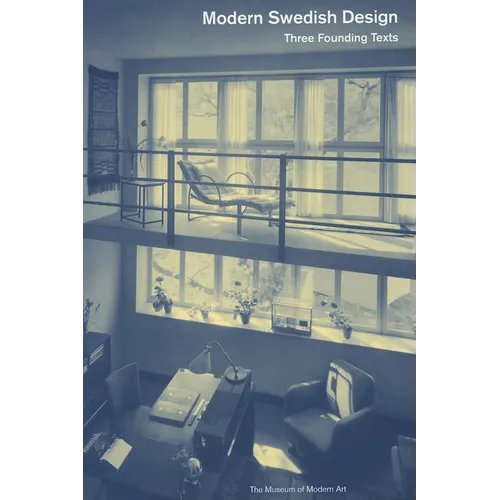 Modern Swedish Design: Three Founding Texts