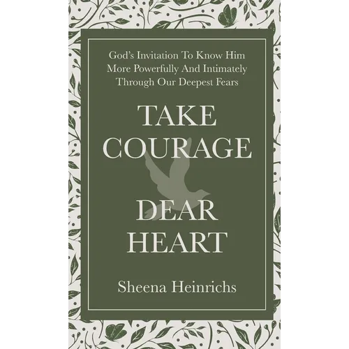 Take Courage, Dear Heart