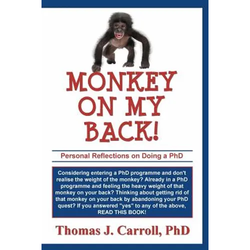 Monkey on my Back: Personal Reflections on Doing a PhD