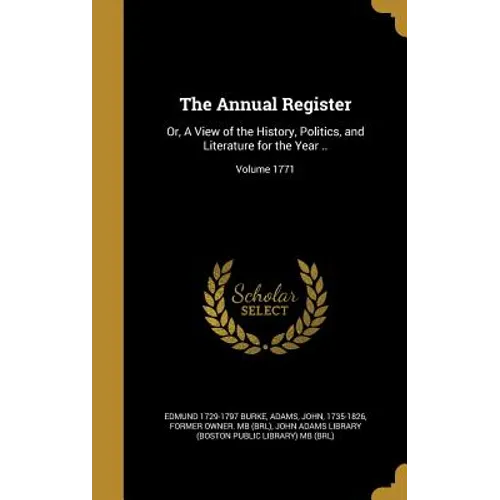 The Annual Register: Or, A View of the History, Politics, and Literature for the Year ..; Volume 1771